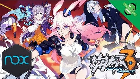 HONKAI IMPACT 3 ON PC AT 60FPS ( with NOX EMULATOR )