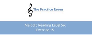 Melodic Reading Level Six : Exercise 15