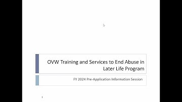 OVW Fiscal Year 2024 End Abuse in Later Life Program Pre-Application Information Session