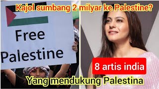 8 artis India yang mendukung PALESTIN4, KAJOL SUMBANG 2 MILYAR KE PALESTINA? CEK FAKTANYA