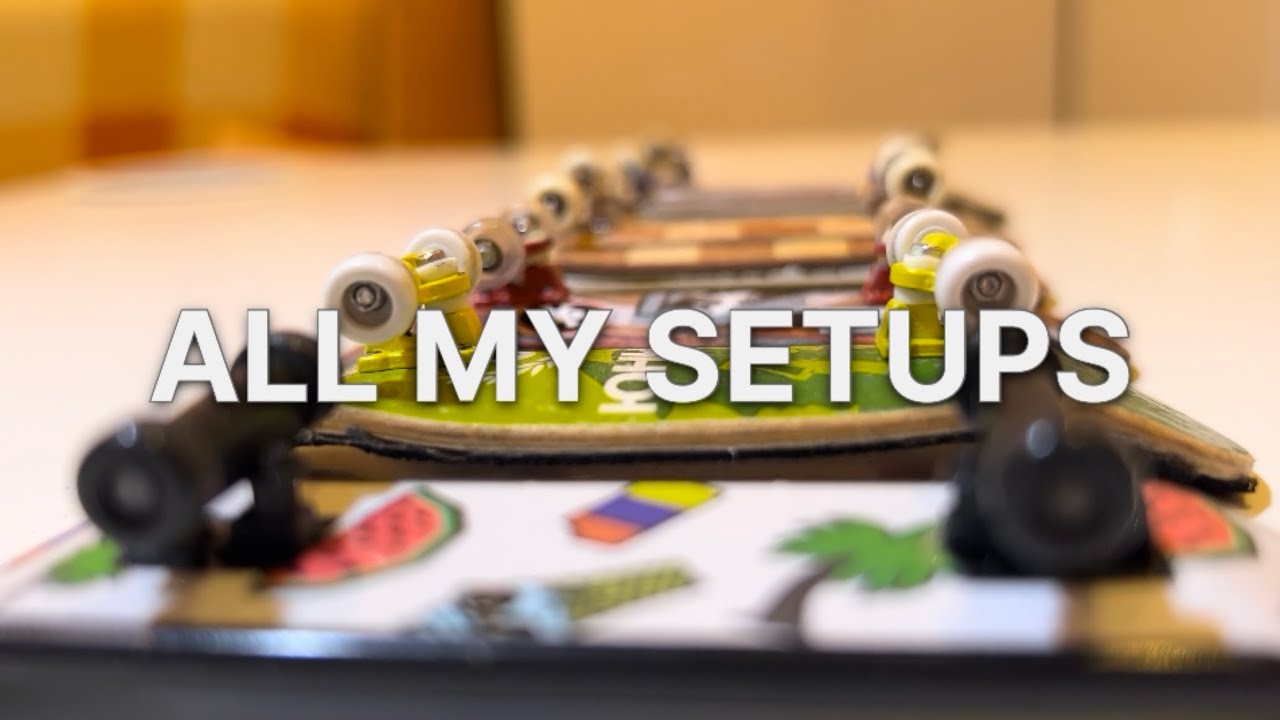 ALL MY FINGERBOARDS YOU NEED TO WATCH THIS VIDEO YouTube