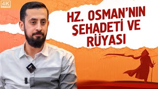 Hz. Osman'ın (ra) Rüyası ve Şehadeti | Mehmet Yıldız