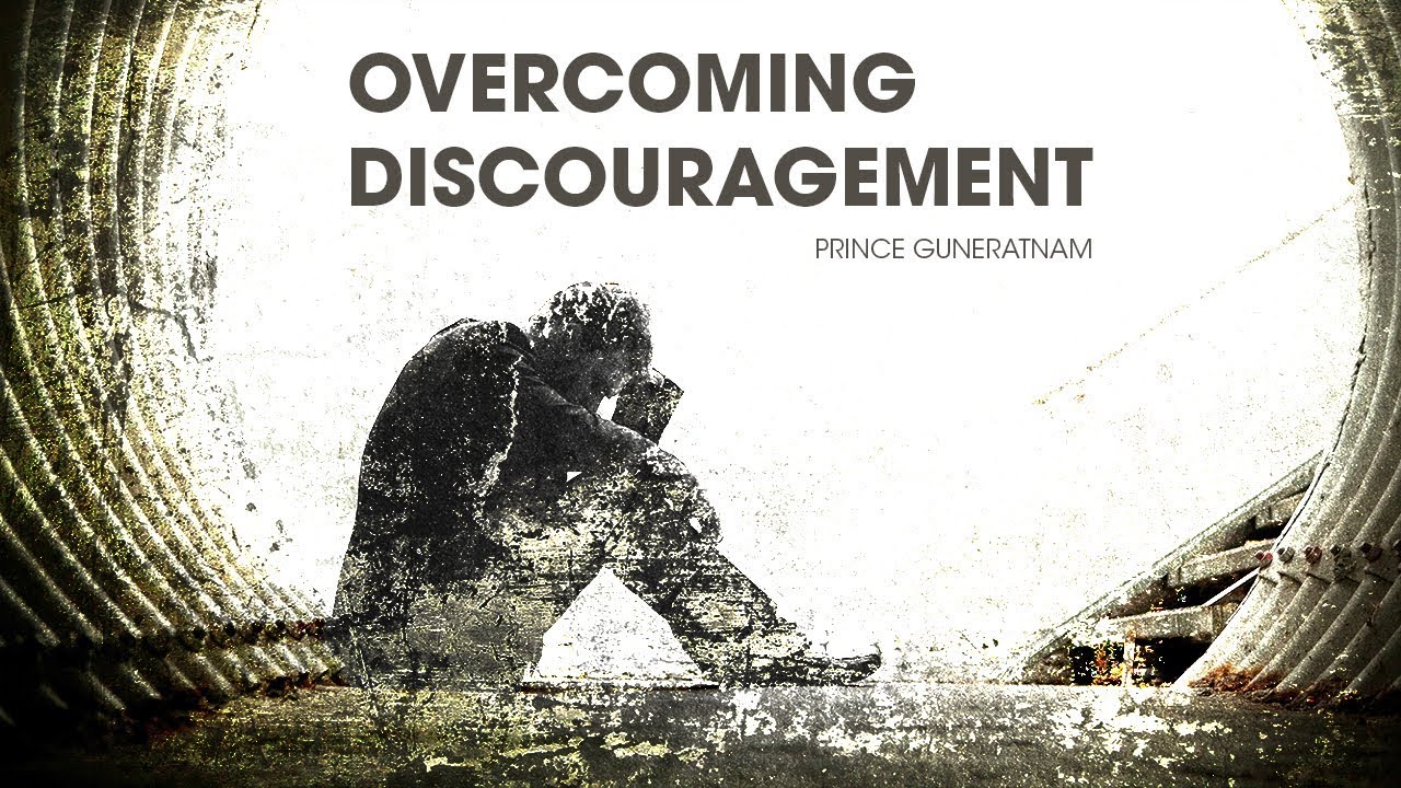 Overcoming Discouragement - YouTube