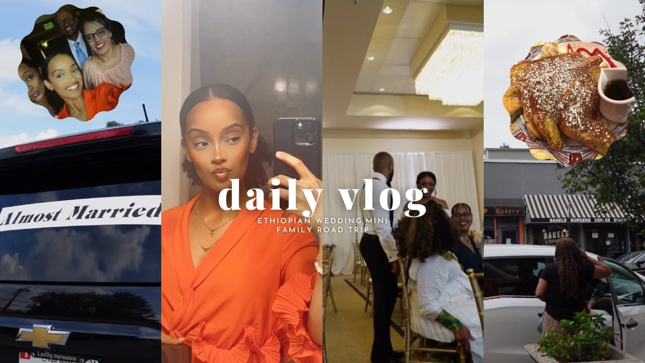 VLOG| ETHIOPIAN WEDDING, MINI FAMILY ROAD TRIP TO BALTIMORE, FAMILY ...