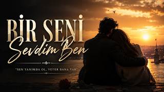 Bir Seni Sevdim Ben Duygusal Aşk Şarkısı 2026 Hüzan Müzik 