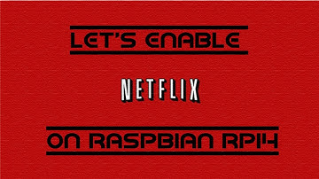 Netflix on Raspbian Raspberry RPI4 on less than 5 minutes!!