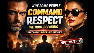 Why Some People Command Respect Without Speaking (7 Powerful Traits) || Why Silence Creates Respect