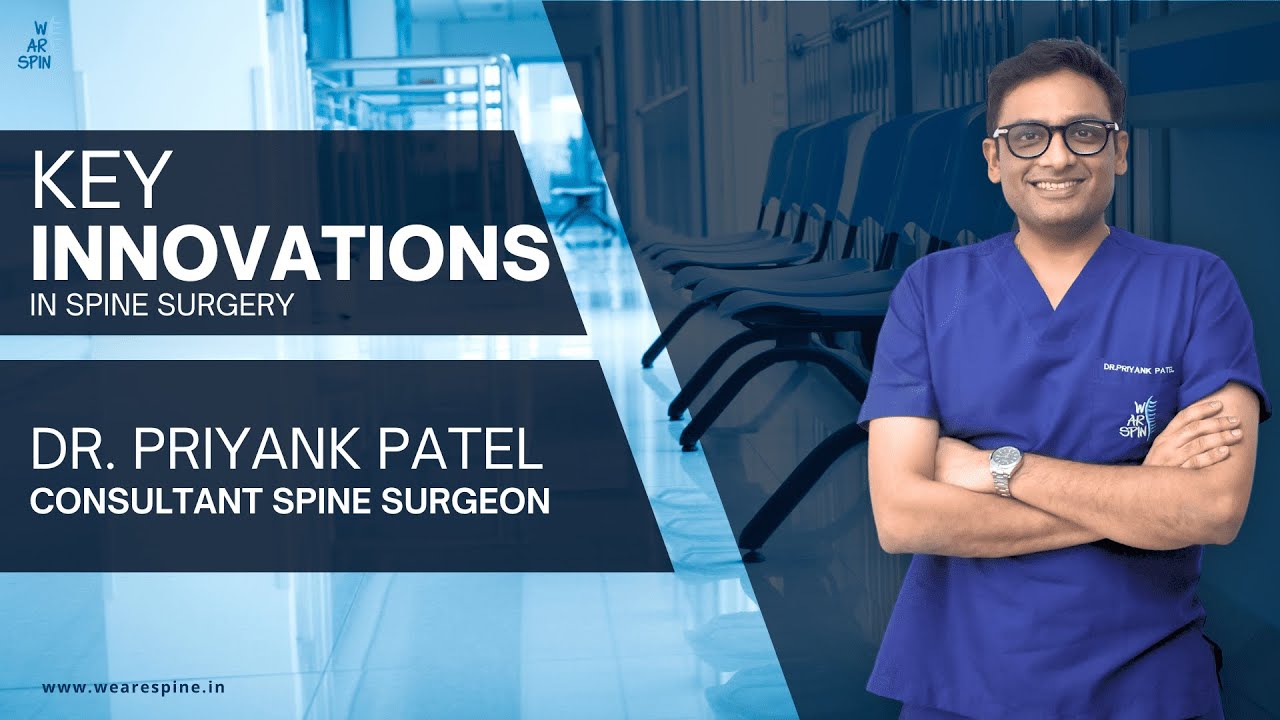 Pinank Patel A JOURNEY THROUGH INNOVATION | DR. PRIYANK PATEL | WE ARE SPINE - YouTube