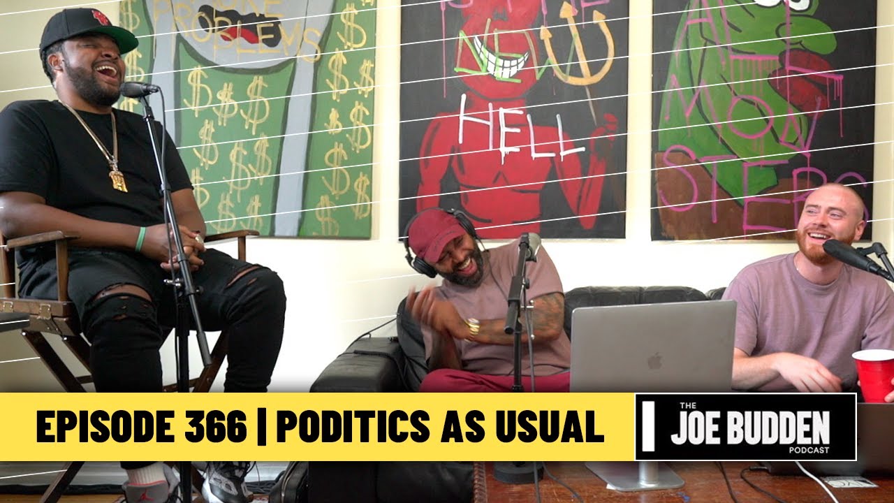 The Joe Budden Podcast Episode 366 | Poditics As Usual - YouTube