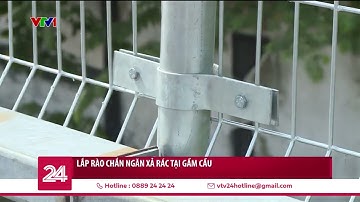 Lập rào chắn ngăn xả rác tại gầm cầu | VTV24