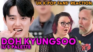 Doh Kyungsoo - IU's Palette - UK K-Pop Fans Reaction