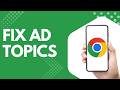 Want to Control Ad Topics in Chrome? Follow This Step by Step Guide