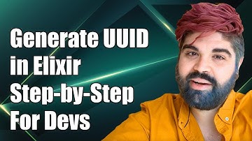How to Generate UUIDs in Elixir: A Step-by-Step Guide for Developers