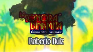 Video thumbnail of "Roberto Ruiz - La Sonora Dinamita / Discos Fuentes [Audio]"