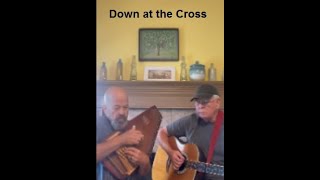 Down At the Cross