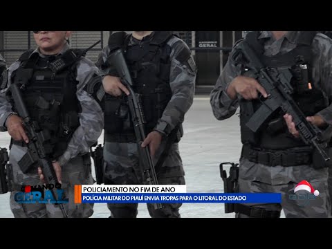 Policiamento de fim de ano: PM do Piauí envia tropas para o litoral do estado 29 12 2025