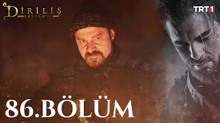 Diriliş Ertuğrul 86 Bölüm