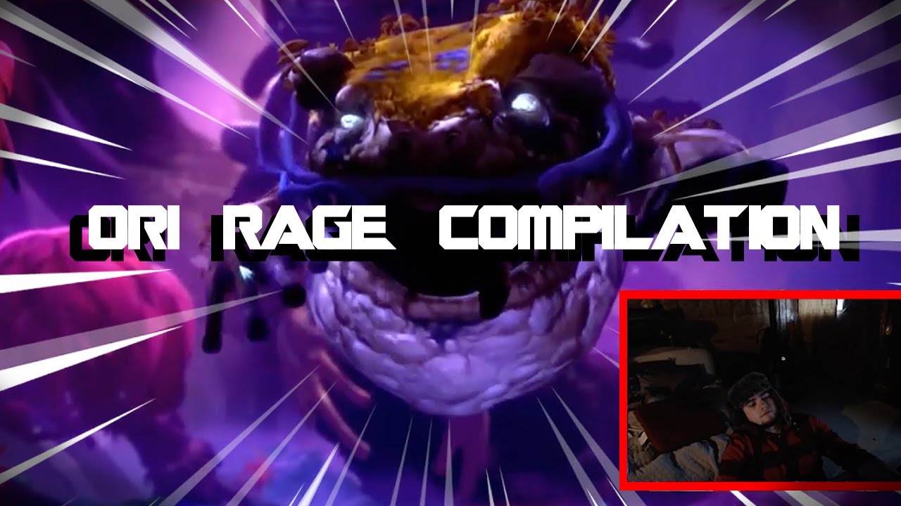 ORI RAGE COMPILATION