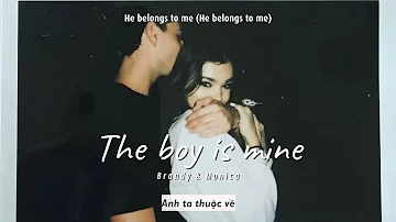 Vietsub | The Boy Is Mine - Brandy & Monica | Lyrics Video