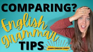 English is CONFUSING! | Rules with Comparative Forms | English Grammar Tips