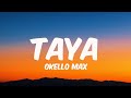 Okello Max TAYA Lyrics