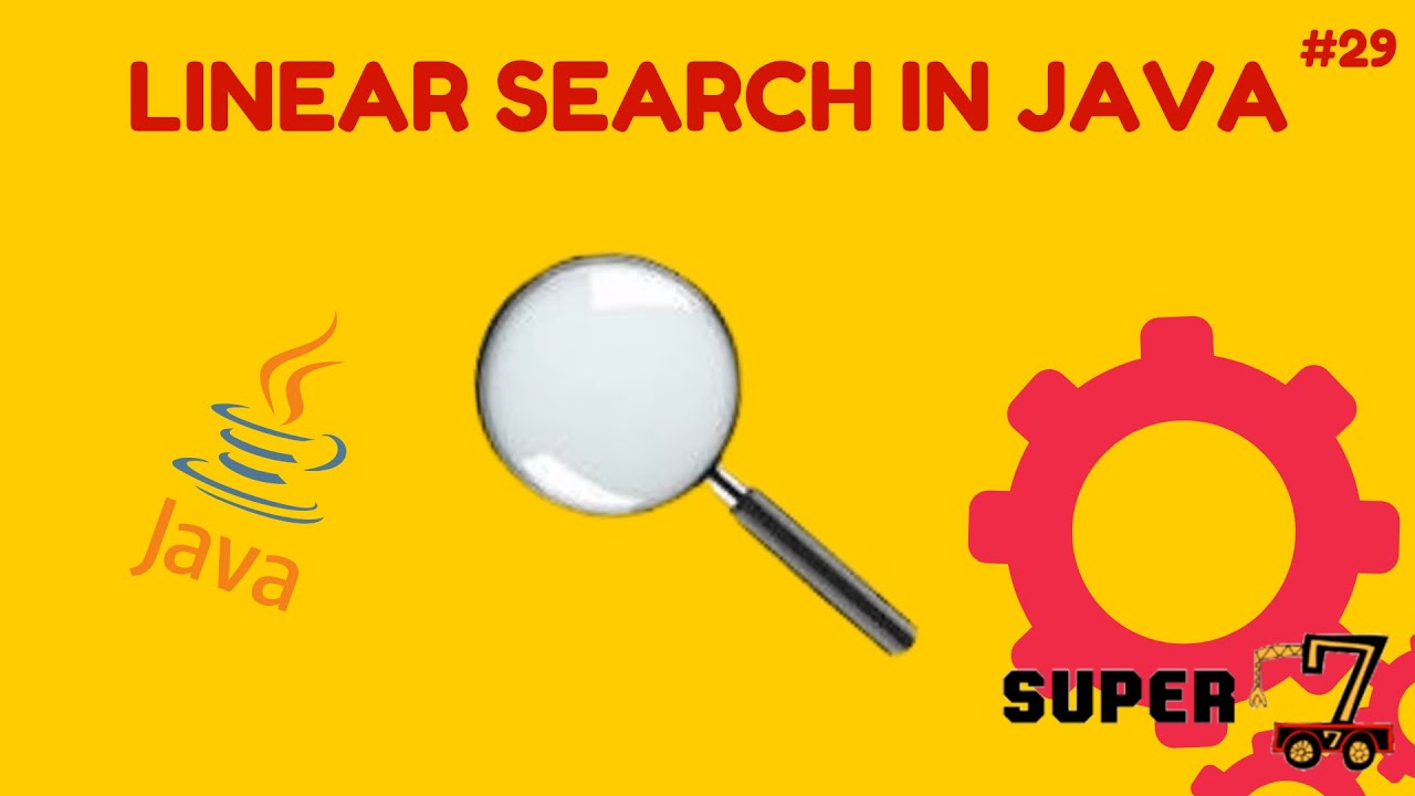 Java Programming Series Episode 29: Linear Search In Java - YouTube