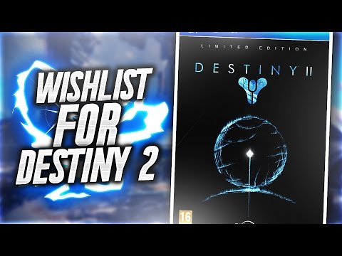 My Wishlist for Destiny 2 - My Wishlist for Destiny 2