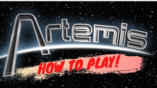 Artemis - How To Play!