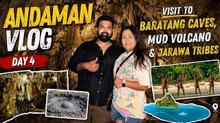 Andaman Vlog Day 4 | Baratang Limestone Caves, Mud Volcano & Jarawa Tribe Journey