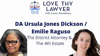 DA Ursula Jones Dickson and Emilie Raguso - The District Attorney & The 4th Estate