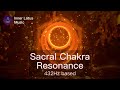Sacral Chakra Resonance | Deep Opening &amp; Healing Frequency Immersion | 432Hz based Meditation Music