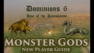 Dominions 6 - Monster Gods - A New Player Guide