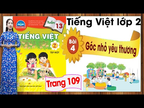 Video Tiếng Việt lớp 2 chân trời sáng tạo tuần 13 bài 4 |... - YouTube