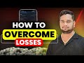 How to Overcome Losses | Recovery के चक्कर में मत पड़ो! | Roshan Mishra 07