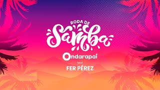Roda de Samba Pobre Corazón - Ondarapai feat Fer Pérez
