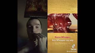 Me Singing The Whopper Whopper Song #tiktok #burgerking #whopper #fyp #singing #singingchallenge