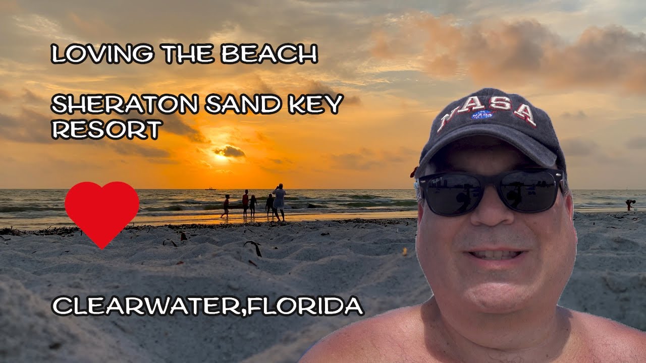 (Covid Era) My stay at the Sheraton Sand Key Resort, Clearwater, Florida