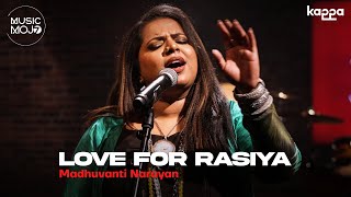 Love for Rasiya | Madhuvanthi Narayan | Music Mojo Season 7 | Kappa Originals