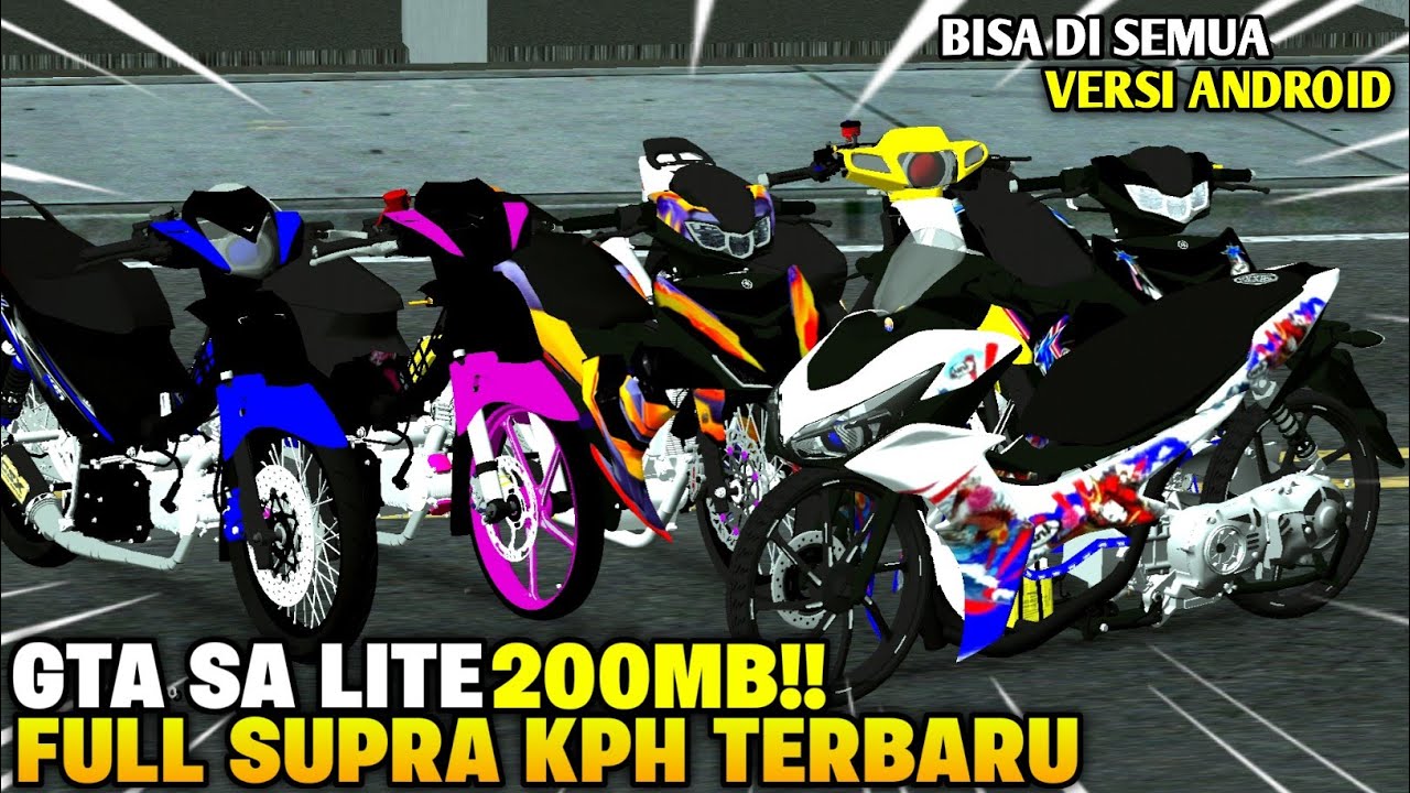 GTA SA LITE FULL MOD SUPRA KPH, MX KING, 2TAK DAN MATIC HEDON TERBARU SOUND GAHAR