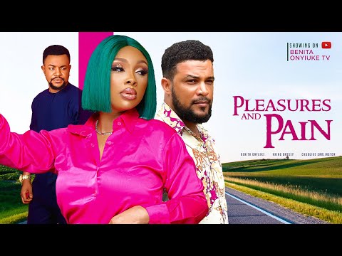 Pleasures and pain 1- Benita Onyiuke,King Bassey, Darlington Chibuikem,Divine #2023 #trending #love