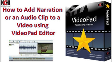 How to Add Narration or an Audio Clip to a Video using VideoPad