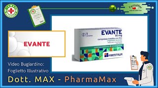 ❓ Cos'è il 💊 Farmaco EVANTE  🗺️ Foglietto Illustrativo Bugiardino Salute