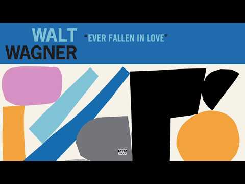 Walt Wagner — Walt Wagner - Ever Fallen In Love  (piano rendition of the Buzzcocks song)