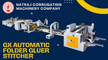 GX Automatic Folder Gluer Stitcher | High Speed Corrugated Carton Box Machine by Natraj Machinery