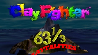 ClayFighter 63 1\/3: All Claytalities