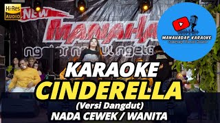 CINDERELLA KARAOKE NADA CEWEK WANITA DANGDUT KOPLO