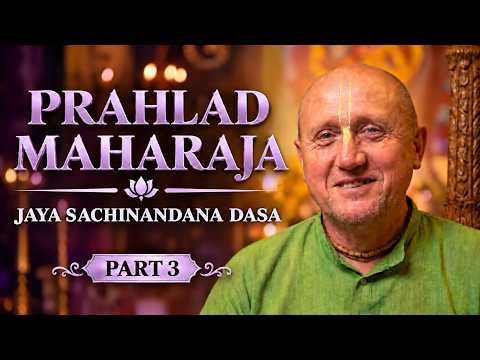 Prahlad Maharaja story Part 3 - HG Jaya Sachinandana Prabhu ENG
