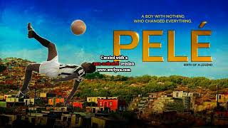 Video thumbnail of "Pelé Birth of a Legend - Full Soundtrack - Part 17"