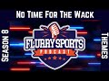 No time for the wack  flurrysports podcast themes contest