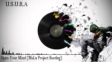 U.S.U.R.A. - Open Your Mind (MaLu Project Bootleg)